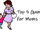 Top 5 Games for Moms